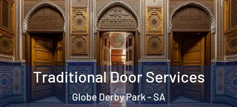 Traditional Door Services Globe Derby Park - SA