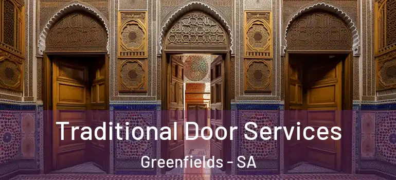 Traditional Door Services Greenfields - SA
