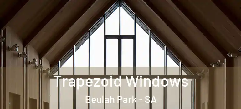  Trapezoid Windows Beulah Park - SA