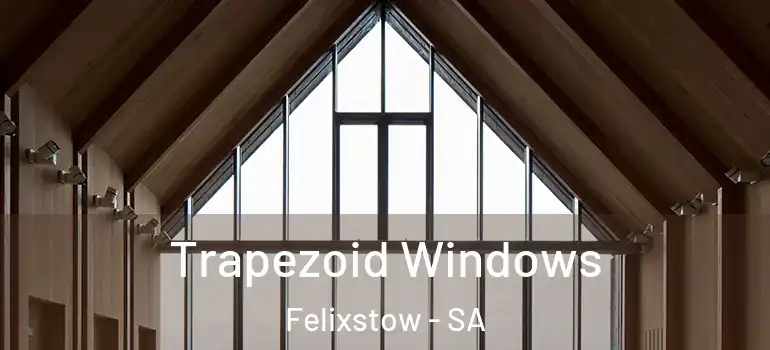  Trapezoid Windows Felixstow - SA