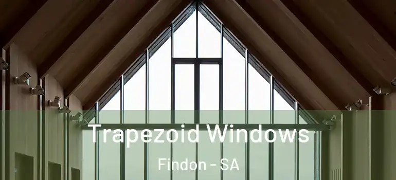  Trapezoid Windows Findon - SA