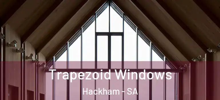  Trapezoid Windows Hackham - SA