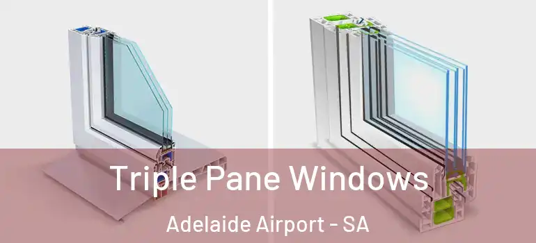 Triple Pane Windows Adelaide Airport - SA