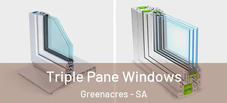 Triple Pane Windows Greenacres - SA