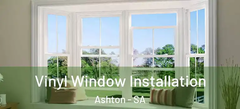 Vinyl Window Installation Ashton - SA
