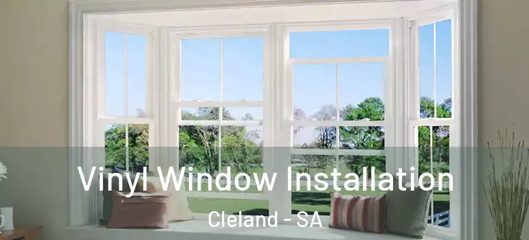 Vinyl Window Installation Cleland - SA