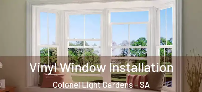  Vinyl Window Installation Colonel Light Gardens - SA