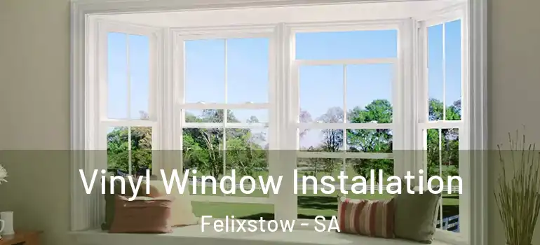 Vinyl Window Installation Felixstow - SA