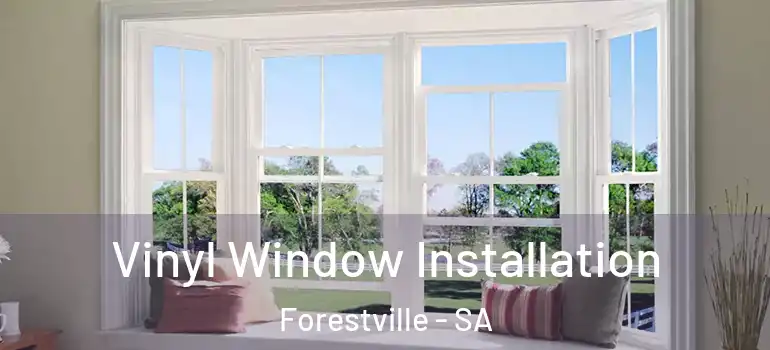  Vinyl Window Installation Forestville - SA