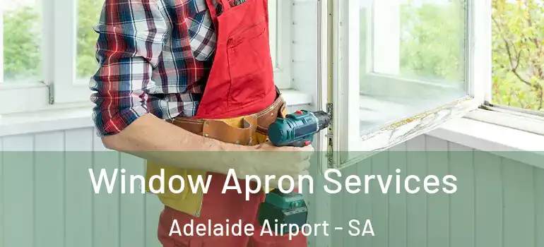 Window Apron Services Adelaide Airport - SA