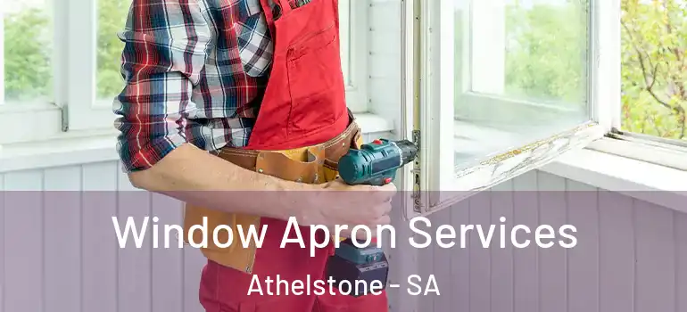 Window Apron Services Athelstone - SA