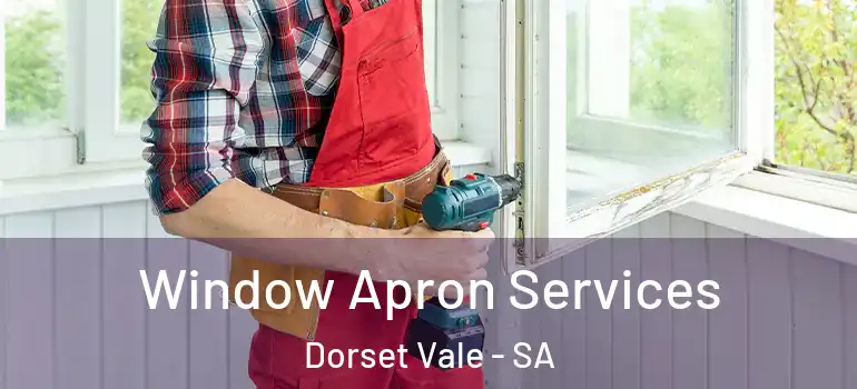 Window Apron Services Dorset Vale - SA