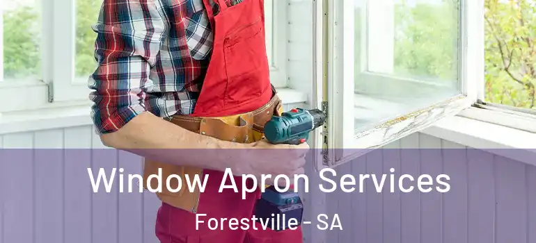 Window Apron Services Forestville - SA