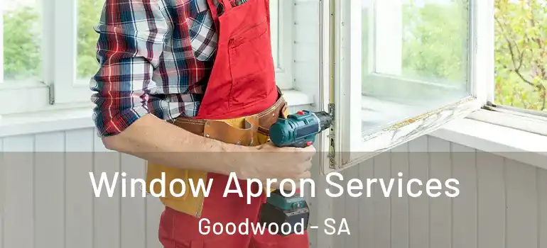 Window Apron Services Goodwood - SA