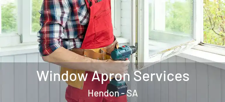 Window Apron Services Hendon - SA