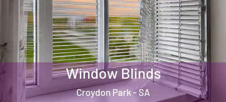 Window Blinds Croydon Park - SA