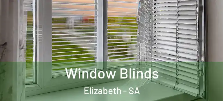  Window Blinds Elizabeth - SA