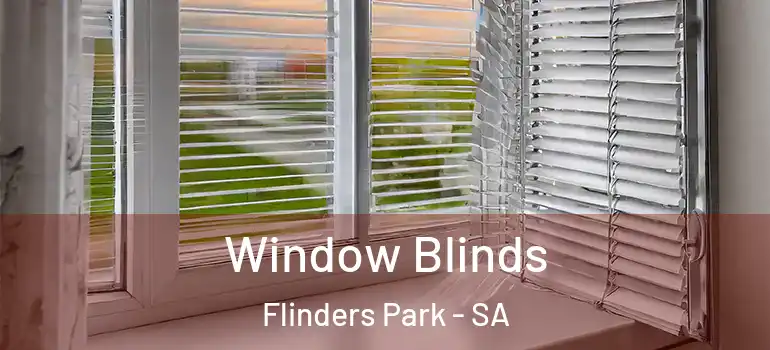 Window Blinds Flinders Park - SA