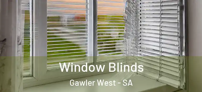 Window Blinds Gawler West - SA