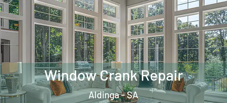  Window Crank Repair Aldinga - SA