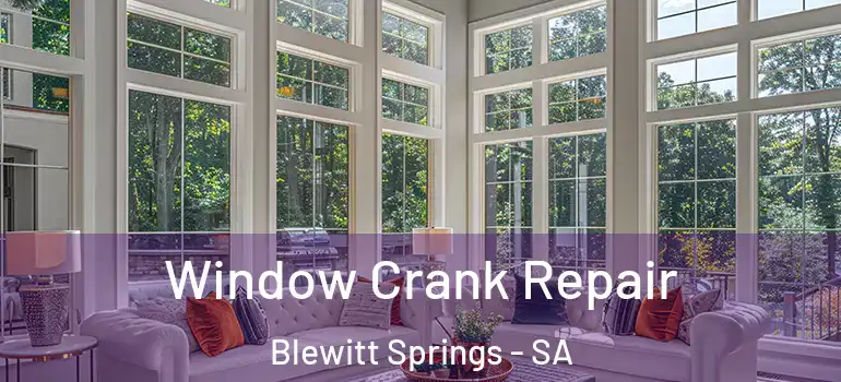  Window Crank Repair Blewitt Springs - SA