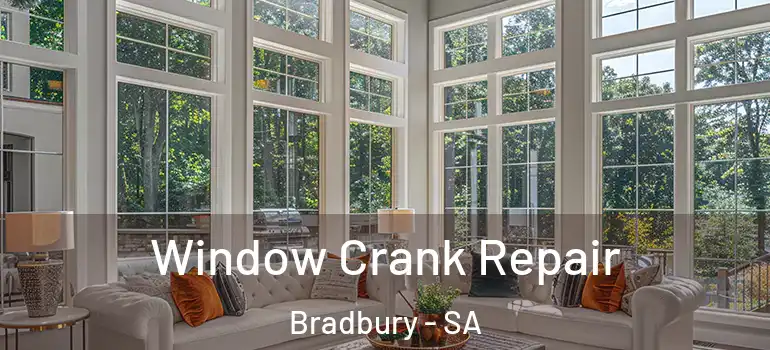 Window Crank Repair Bradbury - SA