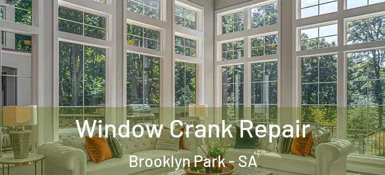Window Crank Repair Brooklyn Park - SA