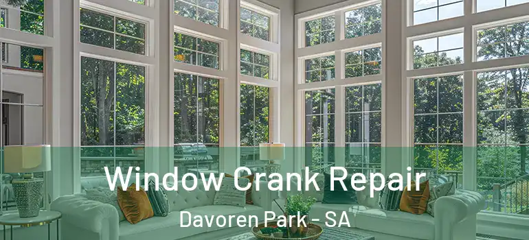 Window Crank Repair Davoren Park - SA