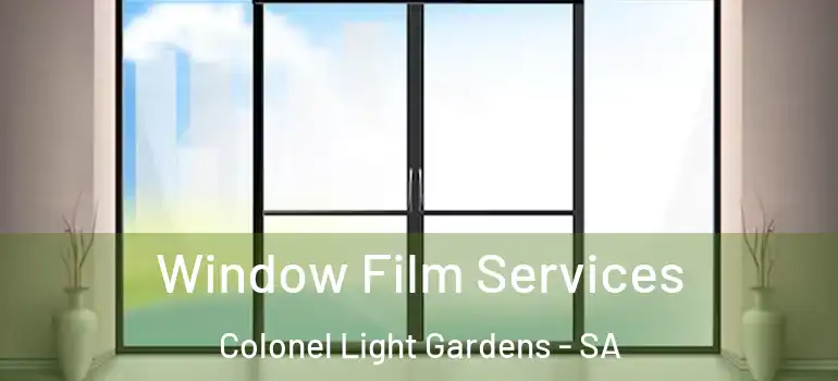 Window Film Services Colonel Light Gardens - SA