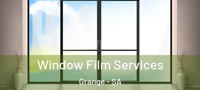  Window Film Services Grange - SA