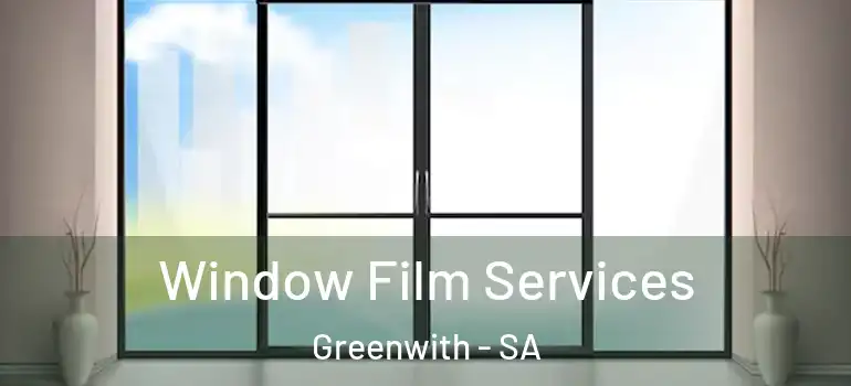 Window Film Services Greenwith - SA