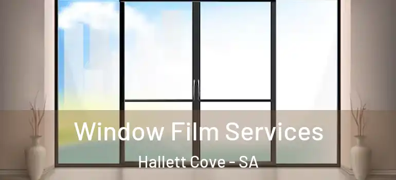 Window Film Services Hallett Cove - SA