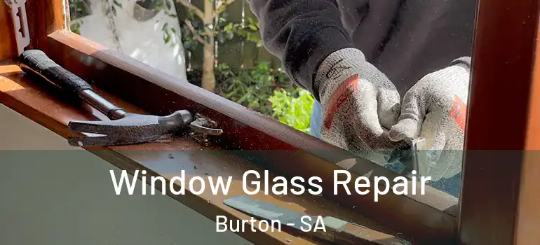 Window Glass Repair Burton - SA