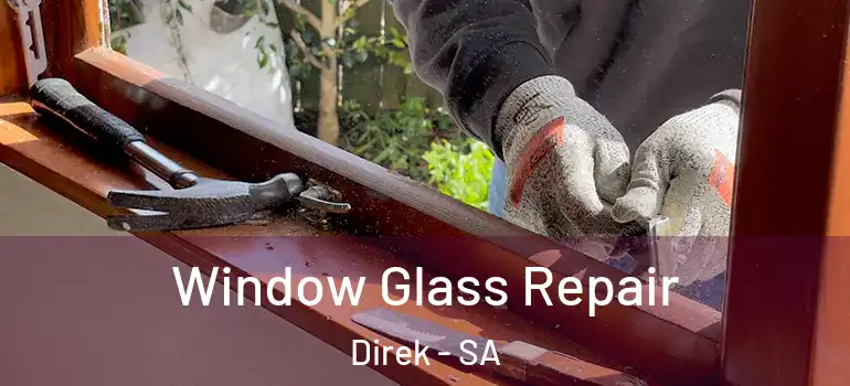  Window Glass Repair Direk - SA