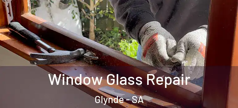 Window Glass Repair Glynde - SA