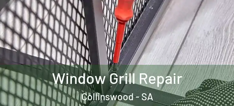  Window Grill Repair Collinswood - SA