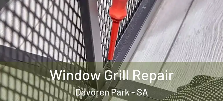  Window Grill Repair Davoren Park - SA