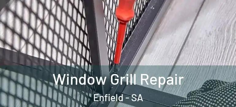  Window Grill Repair Enfield - SA