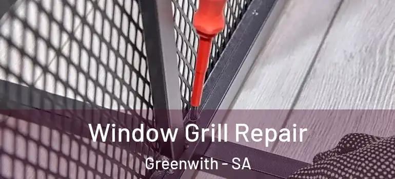 Window Grill Repair Greenwith - SA