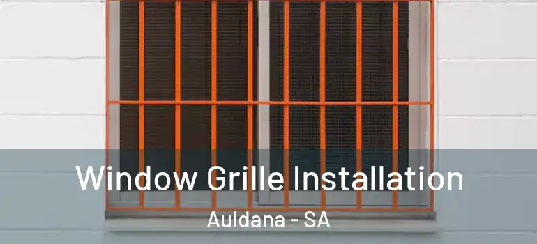  Window Grille Installation Auldana - SA