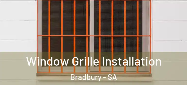 Window Grille Installation Bradbury - SA