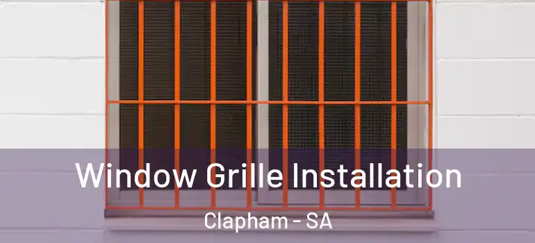 Window Grille Installation Clapham - SA