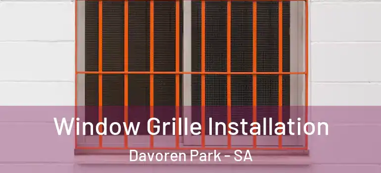 Window Grille Installation Davoren Park - SA