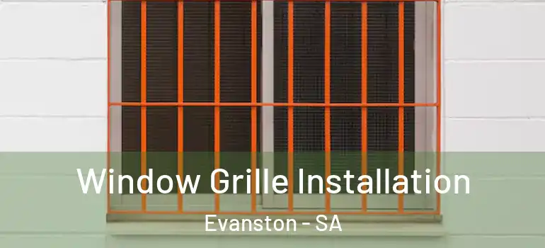  Window Grille Installation Evanston - SA
