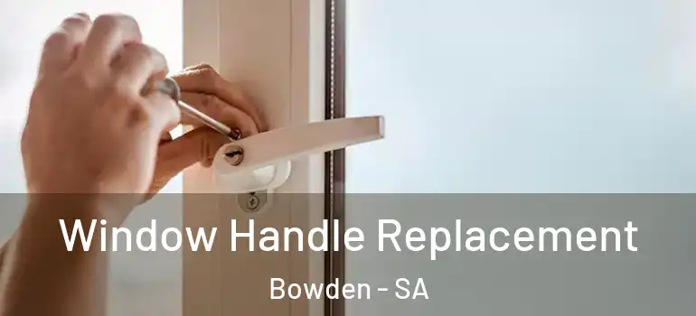 Window Handle Replacement Bowden - SA