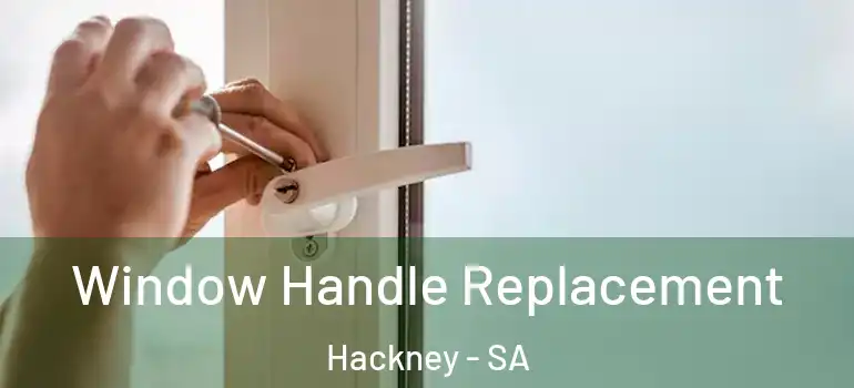 Window Handle Replacement Hackney - SA