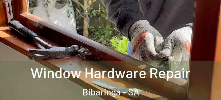 Window Hardware Repair Bibaringa - SA