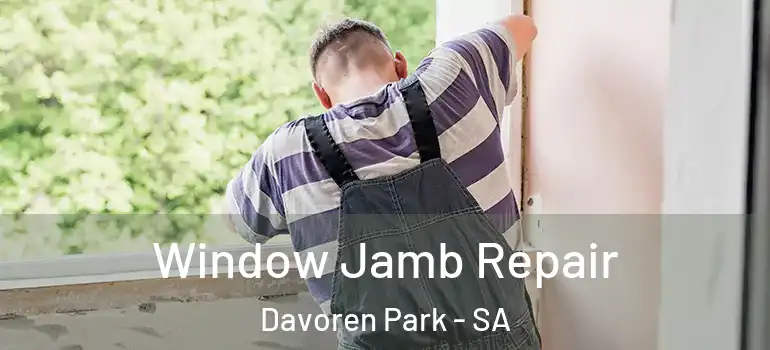 Window Jamb Repair Davoren Park - SA