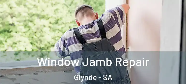 Window Jamb Repair Glynde - SA