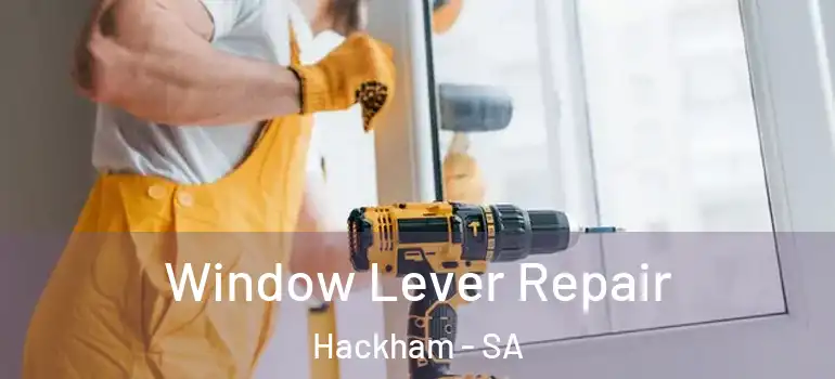 Window Lever Repair Hackham - SA